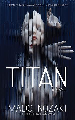 Titan by Mado Nozaki, Mado Nozaki