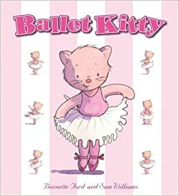 Ballet Kitty by Bernette G. Ford