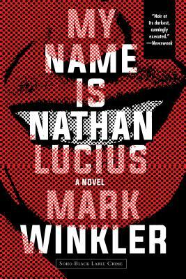 My Name Is Nathan Lucius by Mark Winkler