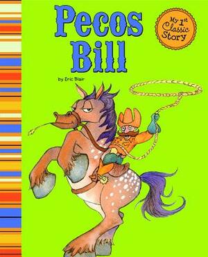 Pecos Bill by Eric Blair