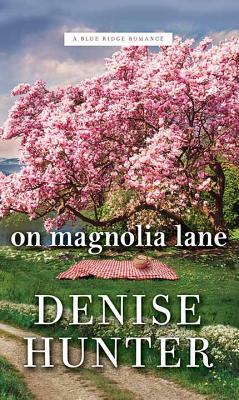 On Magnolia Lane by Denise Hunter