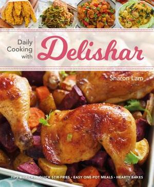 Daily Cooking with Delishar by Sharon Lam