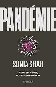 Pandémie : Traquer les épidémies, du choléra aux coronavirus by Sonia Shah