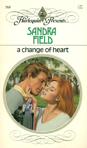 A Change of Heart by Sandra Field