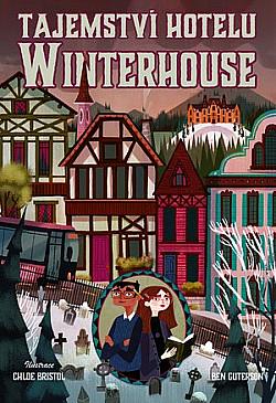 Tajemství hotelu Winterhouse by Ben Guterson