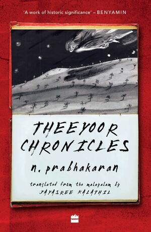 Theeyoor Chronicles by N Prabhakaran