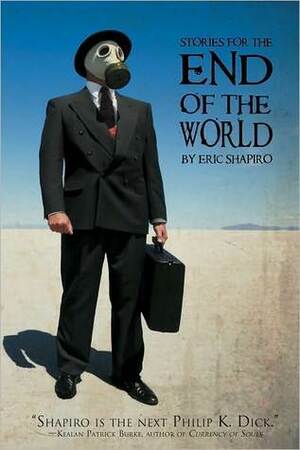 Stories for the End of the World by Eric Shapiro