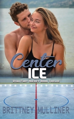 Center Ice by Brittney Mulliner