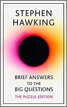 Brief Answers to the Big Questions: Puzzle Edition by Stephen Hawking