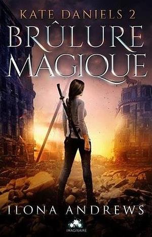 Brûlure Magique by Ilona Andrews