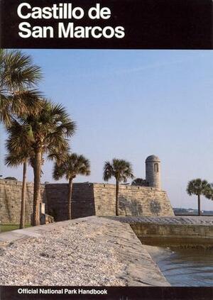 Castillo de San Marcos: A Guide to Castillo de San Marcos National Monument, Florida by L. Kenneth Townsend, U.S. Forest Service