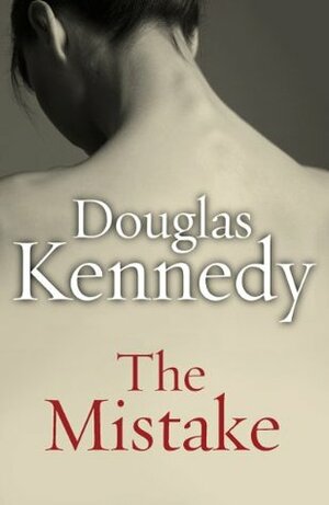 The Mistake by Douglas Kennedy