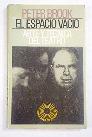 El espacio vacío by Peter Brook