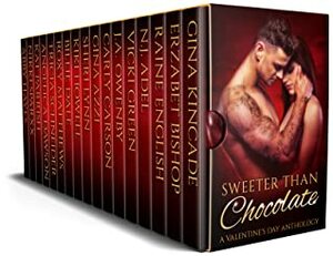 Sweeter Than Chocolate by Billie Dale, Erzabet Bishop, Kat Parrish, Vicki Green, J.A. Owenby, Abby Hayes, Carly Carson, Kiki Howell, Nikki Sparxx, Roxy Matthews, Gina Azzi, Raine English, Gina Kincade, Angelica Dawson, N.J. Adel, Tricia Schneider, Sheri Lynn