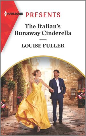 The Italian's Runaway Cinderella by Louise Fuller