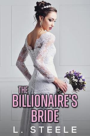 The Billionaire's Bride by L. Steele