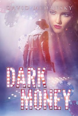 Dark Money by David Medansky