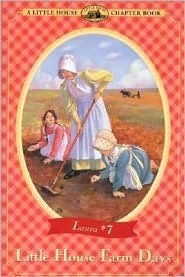 Little House Farm Days by Renée Graef, Laura Ingalls Wilder