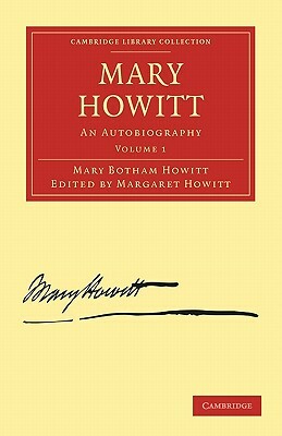 Mary Howitt - Volume 1 by Mary Botham Howitt