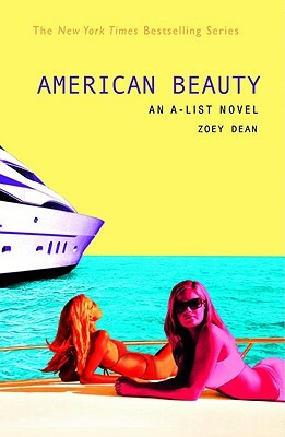 The A-List #7: American Beauty: An A-List Novel by Zoey Dean