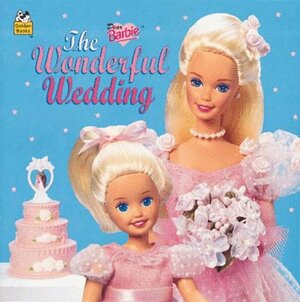 Dear Barbie: The Wonderful Wedding by Waricha, Jean Waricha