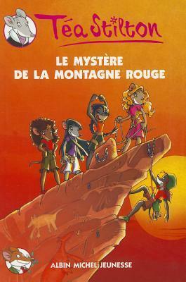 Le mystère de la montagne rouge by Thea Stilton, Thea Stilton