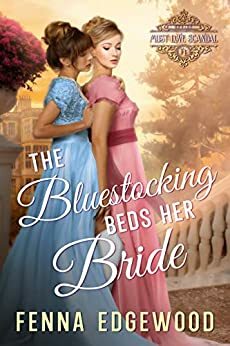 The Bluestocking Beds Her Bride by Fenna Edgewood