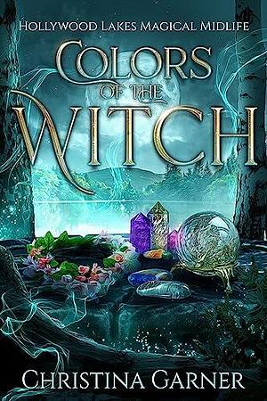 Colors of the Witch by Christina Garner