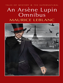 An Arsène Lupin Omnibus Tales of Mystery & the Supernatural) by Maurice Leblanc
