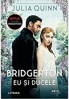 Bridgerton. Eu si ducele by Julia Quinn