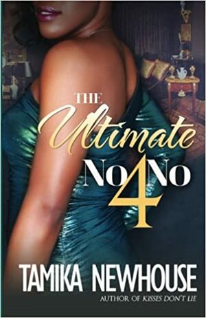 The Ultimate No-No 4 by Tamika Newhouse