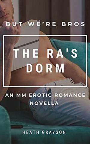 The RA's Dorm by Heath Grayson