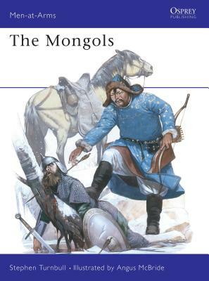 The Mongols by Stephen Turnbull