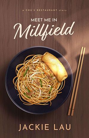 Meet Me in Millfield by Jackie Lau