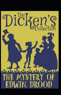 The Mystery of Edwin Drood Illustrated by Charles Dickens