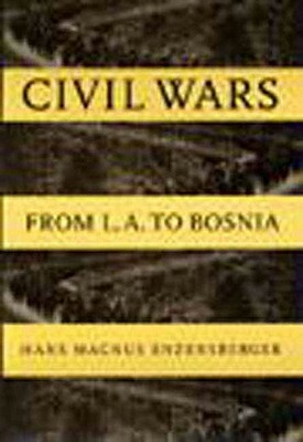 Civil Wars by Piers Spence, Martin Chalmers, Hans Magnus Enzensberger
