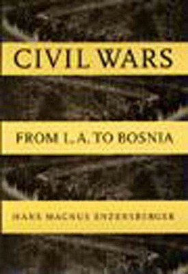 Civil Wars by Hans Magnus Enzensberger, Martin Chalmers, Piers Spence