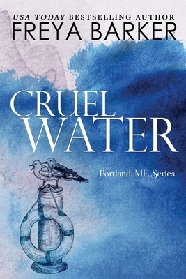 Cruel Water by Freya Barker