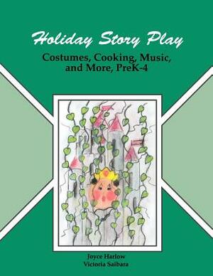 Holiday Story Play by Harlow, Unknown, Joyce Harlow