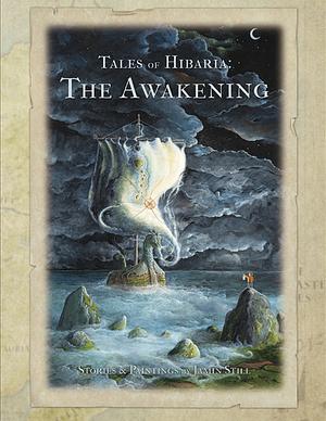 Tales of Hibaria: the Awakening by Jamin Still