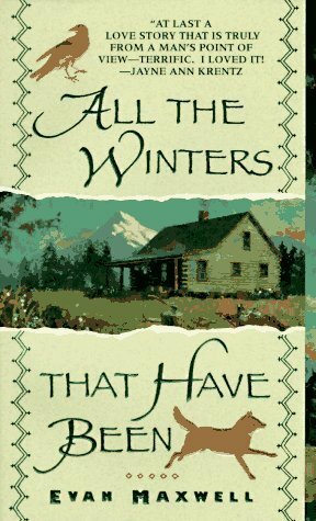 All the Winters That Have Been by Evan Maxwell