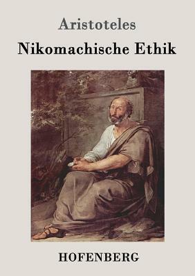 Nikomachische Ethik by Aristotle