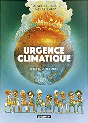 Urgence climatique by Lécroart Étienne/ekeland Ivar, Ivar Ekeland, Etienne Lécroart