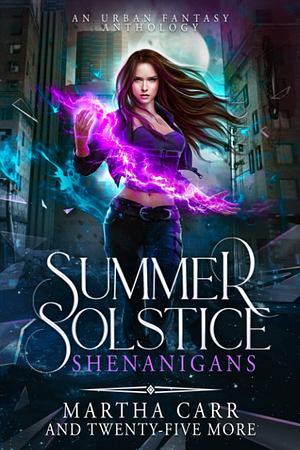 Summer Solstice Shenanigans by Martha Carr