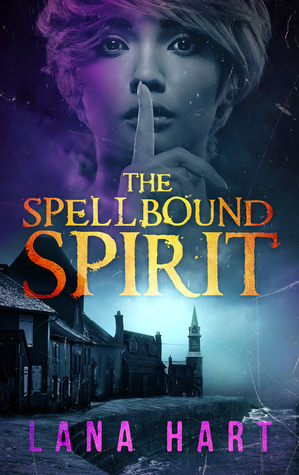 The Spellbound Spirit by Lana Hart