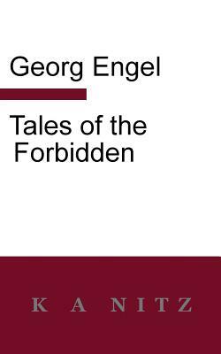 Tales of the Forbidden by Georg Julius Leopold Engel