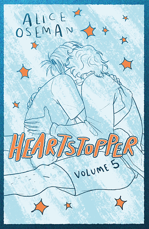 Heartstopper Volume 5 by Alice Oseman