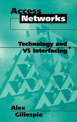 Access Networks Technology and V5 Interfacing by Alex Gillespie