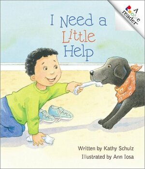 I Need a Little Help by Kathy Schulz