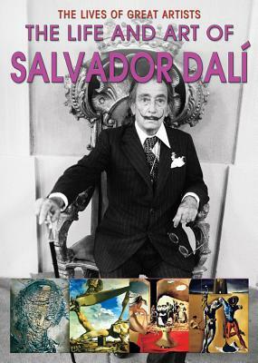 The Life and Art of Salvador Dali by Catherine Ingram